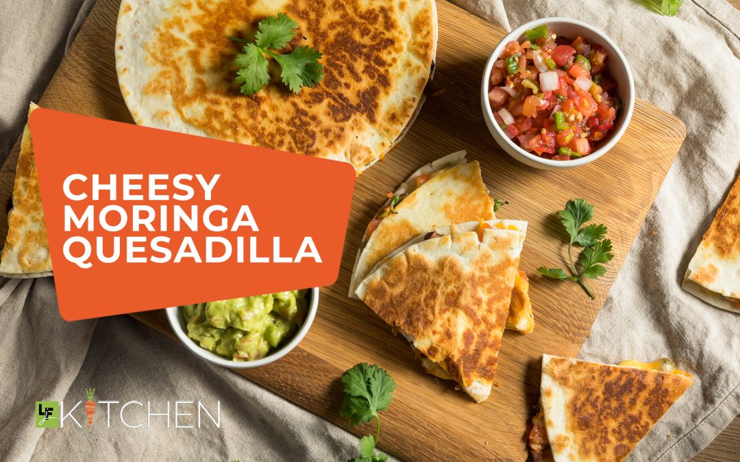 Cheesy moringa quesadilla local fare jax recipe